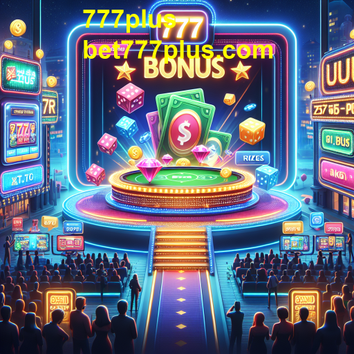 Explorando as Ofertas de Bônus no 777plus: Dicas e Oportunidades