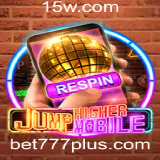 Descubra o Fascinante Mundo de JumpHighermobile: Explorando o Empolgante Jogo Mobile com 777plus